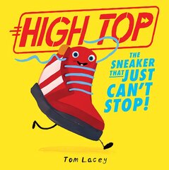 High Top: The Sneaker That Just Can't Stop kaina ir informacija | Knygos mažiesiems | pigu.lt