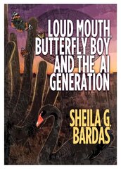 Loud mouth, butterfly boy and the AI generation kaina ir informacija | Knygos paaugliams ir jaunimui | pigu.lt