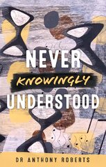 Never knowingly understood kaina ir informacija | Poezija | pigu.lt