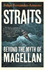 Straits: Beyond the Myth of Magellan цена и информация | Биографии, автобиографии, мемуары | pigu.lt