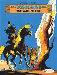 Yakari: the wall of fire kaina ir informacija | Knygos paaugliams ir jaunimui | pigu.lt
