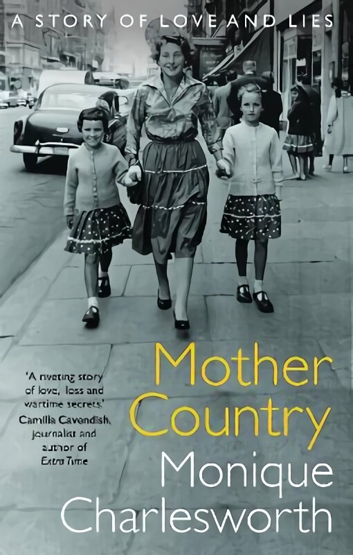 Mother country: a story of love and lies kaina ir informacija | Biografijos, autobiografijos, memuarai | pigu.lt