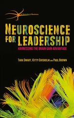 Neuroscience for Leadership: Harnessing the Brain Gain Advantage цена и информация | Книги по экономике | pigu.lt