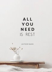 All You Need is Rest: Refresh Your Well-Being with the Power of Rest and Sleep цена и информация | Самоучители | pigu.lt