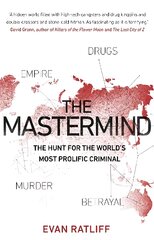 Mastermind: The hunt for the World's most prolific criminal цена и информация | Книги по социальным наукам | pigu.lt