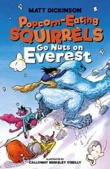 Popcorn-Eating Squirrels Go Nuts on Everest цена и информация | Книги для подростков  | pigu.lt