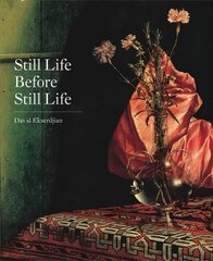 Still Life Before Still Life цена и информация | Книги об искусстве | pigu.lt