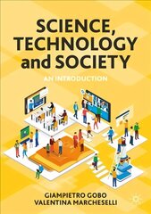 Science, Technology and Society: An Introduction 1st ed. 2022 kaina ir informacija | Socialinių mokslų knygos | pigu.lt