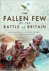 Fallen Few of the Battle of Britain цена и информация | Исторические книги | pigu.lt