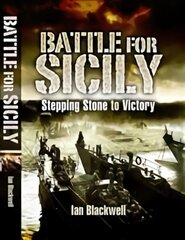 Battle for Sicily: Stepping Stone to Victory цена и информация | Исторические книги | pigu.lt