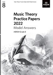 Music theory practice papers 2022 model answers, ABRSM grade 8 kaina ir informacija | Knygos apie meną | pigu.lt