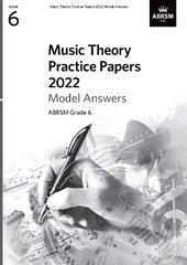 Music theory practice papers 2022 model answers, ABRSM grade 6 kaina ir informacija | Knygos apie meną | pigu.lt