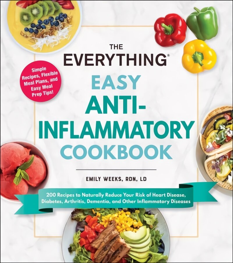 Everything Easy Anti-Inflammatory Cookbook: 200 Recipes to Naturally Reduce Your Risk of Heart Disease, Diabetes, Arthritis, Dementia, and Other Inflammatory Diseases цена и информация | Receptų knygos | pigu.lt