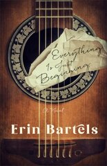 Everything Is Just Beginning - A Novel kaina ir informacija | Romanai | pigu.lt