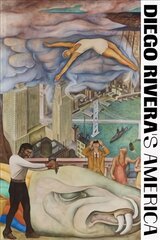Diego Rivera's America kaina ir informacija | Knygos apie meną | pigu.lt