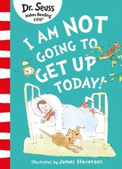 I Am Not Going to Get Up Today! цена и информация | Книги для детей | pigu.lt