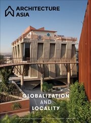 Architecture Asia: Globalization and Locality цена и информация | Книги об архитектуре | pigu.lt