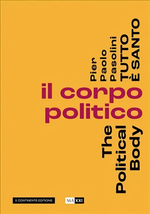 Pier Pasolini everything is sacred: the political body kaina ir informacija | Knygos apie meną | pigu.lt