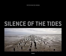 Silence of the tides kaina ir informacija | Fotografijos knygos | pigu.lt