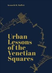 Urban Lessons of the Venetian Squares цена и информация | Книги об архитектуре | pigu.lt