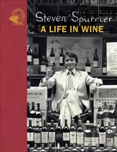 Steven Spurrier: a life in wine kaina ir informacija | Receptų knygos | pigu.lt