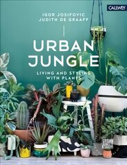 Urban jungle: living and styling with plants kaina ir informacija | Saviugdos knygos | pigu.lt