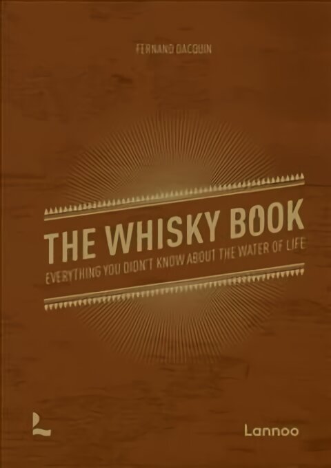 Whisky book: everything you didn't know about the water of life kaina ir informacija | Receptų knygos | pigu.lt