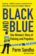 Black and Blue: One Woman's Story of Policing and Prejudice Main цена и информация | Биографии, автобиографии, мемуары | pigu.lt
