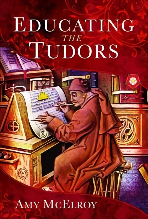 Educating the Tudors kaina ir informacija | Istorinės knygos | pigu.lt