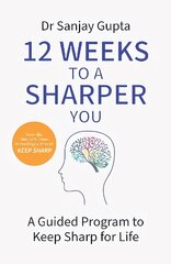12 Weeks to a Sharper You: A Guided Program to Keep Sharp for Life kaina ir informacija | Saviugdos knygos | pigu.lt