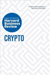 Crypto: The Insights You Need from Harvard Business Review цена и информация | Книги по экономике | pigu.lt