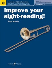 Improve your sight-reading! Trombone (Bass Clef) Grades 1-5 цена и информация | Книги об искусстве | pigu.lt