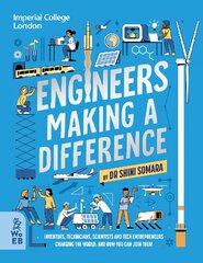 Engineers Making a Difference: Inventors, Technicians, Scientists and Tech Entrepreneurs Changing the World, and How You Can Join Them kaina ir informacija | Knygos vaikams | pigu.lt