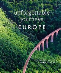 Unforgettable journeys Europe kaina ir informacija | Kelionių vadovai, aprašymai | pigu.lt