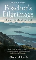 Poacher's Pilgrimage: A Journey into Land and Soul New Edition цена и информация | Путеводители, путешествия | pigu.lt