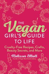 Vegan girl's guide to life kaina ir informacija | Receptų knygos | pigu.lt