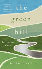 Green Hill: Letters to a son цена и информация | Биографии, автобиографии, мемуары | pigu.lt