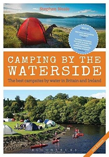 Camping by the Waterside: The Best Campsites by Water in Britain and Ireland: 2nd edition 2nd Revised edition цена и информация | Kelionių vadovai, aprašymai | pigu.lt