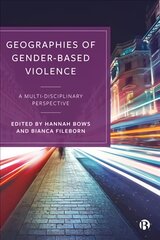 Geographies of Gender-Based Violence: A Multi-Disciplinary Perspective цена и информация | Книги по социальным наукам | pigu.lt