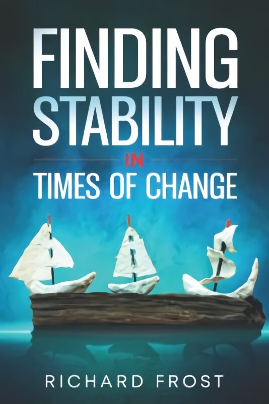 Finding Stability in Times of Change цена и информация | Dvasinės knygos | pigu.lt