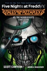 Bobbiedots Conclusion (Five Nights at Freddy's: Tales from the Pizzaplex #5) цена и информация | Книги для подростков  | pigu.lt