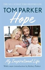 Hope: Read the inspirational life behind Tom Parker kaina ir informacija | Biografijos, autobiografijos, memuarai | pigu.lt