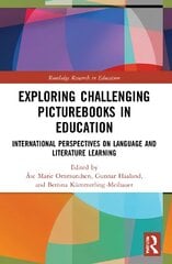 Exploring Challenging Picturebooks in Education: International Perspectives on Language and Literature Learning kaina ir informacija | Socialinių mokslų knygos | pigu.lt