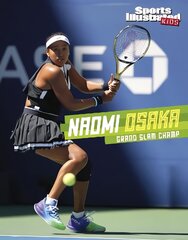 Naomi Osaka: Grand Slam Champ цена и информация | Книги для подростков и молодежи | pigu.lt