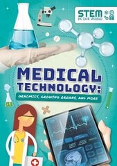 Medical Technology: Genomics, Growing Organs and More цена и информация | Книги для подростков  | pigu.lt