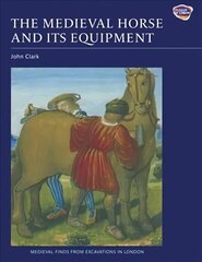 Medieval Horse and its Equipment, c.1150-1450, 5 цена и информация | Исторические книги | pigu.lt