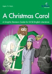 Christmas Carol: A Graphic Revision Guide for Gcse English Literature: A Graphic Revision Guide for Gcse English Literature kaina ir informacija | Socialinių mokslų knygos | pigu.lt