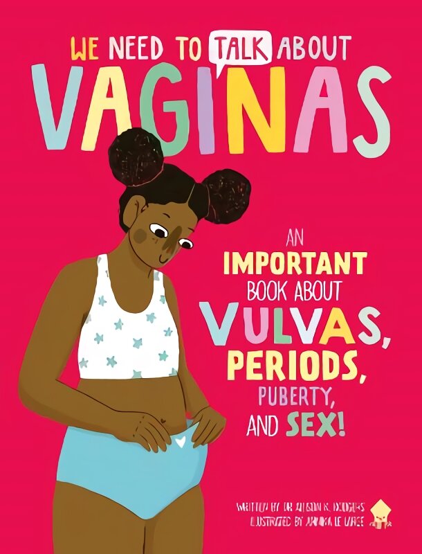 We need to talk about vaginas kaina ir informacija | Knygos paaugliams ir jaunimui | pigu.lt