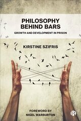 Philosophy behind bars: growth and development in prison kaina ir informacija | Socialinių mokslų knygos | pigu.lt