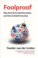 Foolproof: Why We Fall for Misinformation and How to Build Immunity цена и информация | Книги по экономике | pigu.lt